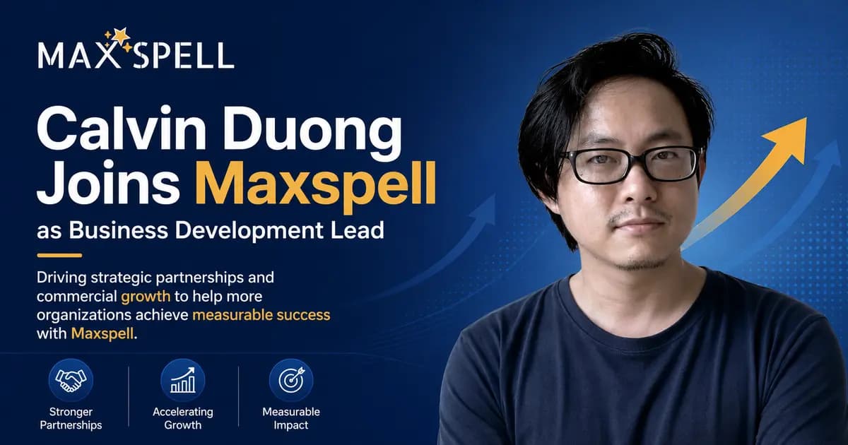 Calvin Duong Joins Maxspell as Business Development Lead